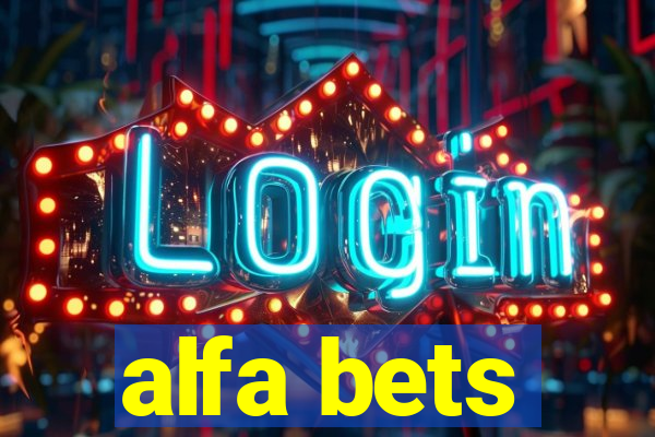 alfa bets